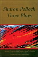 Sharon Pollock: Three Plays 0887546560 Book Cover