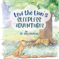 Levi the Lion's Sleepless Adventures B0FKSSVYSG Book Cover