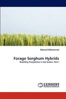 Forage Sorghum Hybrids: Breeding Prospective in the Sudan: Part I 3838379322 Book Cover