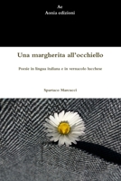 Una margherita all'occhiello. Poesie in lingua italiana e in vernacolo lucchese 0244228574 Book Cover