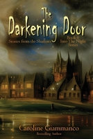 The Darkening Door: Stories from the Shadows (Into The Night) B0FPZQ1JWL Book Cover