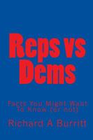 Reps vs Dems: Facts You Might Want To Know 1450548881 Book Cover