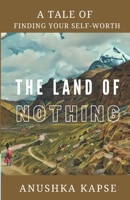 The Land of Nothing: A Tale of finding your Self-Worth 935526061X Book Cover