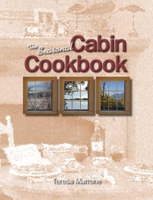 The Seasonal Cabin Cookbook 188506179X Book Cover