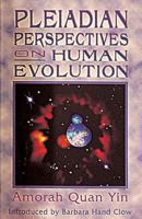 Pleiadian Perspectives on Human Evolution 1879181339 Book Cover
