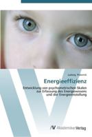 Energieeffizienz: Entwicklung von psychometrischen Skalen zur Erfassung des Energiewissens und der Energieeinstellung 3639435060 Book Cover