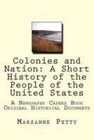 Colonies and Nation: A Short History of the People of the United States 1539750132 Book Cover