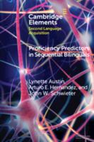 Proficiency Predictors in Sequential Bilinguals: The Proficiency Puzzle 1108725244 Book Cover