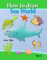 Drawing Books: How to Draw Comics Sea Animals for Beginners (Hebrew Edition) (How to Draw Book 11) 1483959171 Book Cover