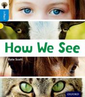 Oxford Reading Tree Infact: Oxford Level 3: How We See 019837092X Book Cover