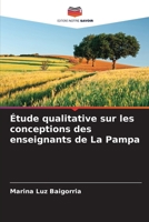 Étude qualitative sur les conceptions des enseignants de La Pampa 6206859126 Book Cover