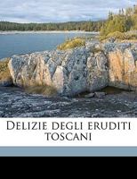 Delizie Degli Eruditi Toscani Volume 12 1149324937 Book Cover