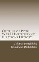 Outline of Post-War II International Relations History 1523240210 Book Cover