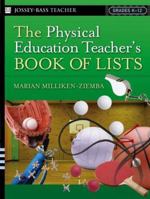 The Physical Education Teacher's Book Of Lists (J-B Ed: Book of Lists) 0787978876 Book Cover