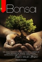 Bonsai: Um guia completo para cultivar e cuidar de suas árvores de bonsai. Explicações detalhadas sobre cultivo, poda e fiação. Cresça e ame seu ... - In all the languages) B08SCX7X32 Book Cover