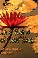 In a World of Deaf Ears 1424100135 Book Cover