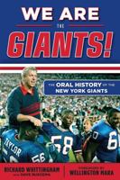 We Are the Giants!: The Oral History of the New York Giants 1629370096 Book Cover