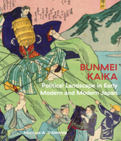 Bunmei Kaika: Political Landscape in Early Modern and Modern Japan 0962772038 Book Cover