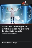 Sfruttare l'intelligenza artificiale per migliorare la giustizia penale (Italian Edition) 6209749097 Book Cover