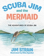 Scuba Jim and the Mermaid 1779414935 Book Cover