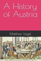 A History of Austria B0G7JC2XJC Book Cover