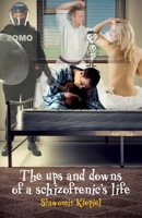 The Ups and Downs of a Schizophrenic's Life 1839758139 Book Cover