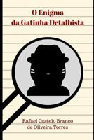 O Enigma Da Gatinha Detalhista 1718024665 Book Cover