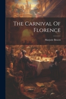 The Carnival Of Florence 1022350870 Book Cover