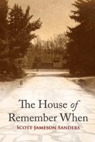 The House of Remember When 1952405823 Book Cover