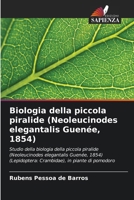 Biologia della piccola piralide (Neoleucinodes elegantalis Guenée, 1854) (Italian Edition) 6207832477 Book Cover