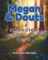 Megan y Douts: La situación con los osos. 6072955177 Book Cover