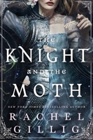 The Knight and the Moth 0356522962 Book Cover