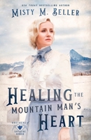 Healing the Mountain Man's Heart 1954810636 Book Cover