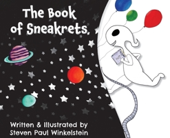 The Book of Sneakrets 0578770628 Book Cover