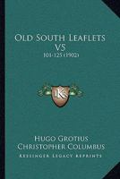 Old South Leaflets: General Series, Issues 101-125 1249677351 Book Cover