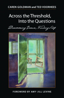 Across the Threshold, into the Questions: Finding Jesus, Discovering Self 0819222550 Book Cover