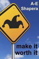 Make It Worth It 0692756655 Book Cover