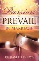 Passion To Prevail In Marriage 1945456965 Book Cover