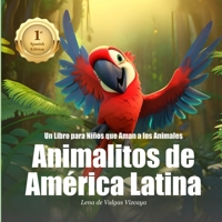 Animalitos de América Latina: Un Libro para Niños que Aman a los Animales (Spanish Version) (Nina Medina) (Spanish Edition) B0CKD2BPS9 Book Cover