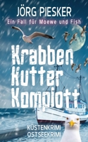 KrabbenKutterKomplott: Ein Fall für Moewe & Fish (Moewe und Fish ermitteln) (German Edition) B0GSS4SV86 Book Cover