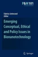 Emerging Conceptual, Ethical and Policy Issues in Bionanotechnology 1402086482 Book Cover