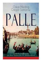 Palle (Historischer Roman Aus Dem Florenz Des 15. Jahrhunderts) - Vollst�ndige Ausgabe 802731948X Book Cover