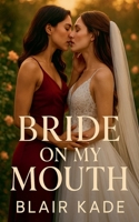 Bride on My Mouth (The Vowbreakers) B0FN277TW9 Book Cover