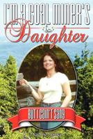 I'm a Coal Miner's Daughter...But I Cain't Sang 1934216836 Book Cover