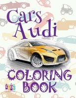  Cars Audi  Car Coloring Book for Boys  Children's Colouring Books  (Coloring Book Bambini) Coloring Book Peanuts:  ... Coloring Books Large : Volume 1 1983773166 Book Cover