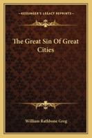 The Great Sin Of Great Cities 1163254037 Book Cover