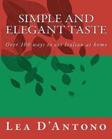 Simple and Elegant Taste 0986564001 Book Cover