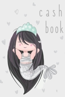 Cash Book: Cash Recording Book, the easiest way to manage Income and Expenditure. 1689518944 Book Cover