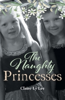 The Naughty Princesses 1525582682 Book Cover