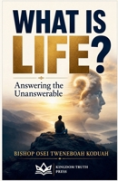 What is Life? B0H6VYDLFB Book Cover